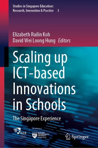 Scaling up ICT-based Innovations in Schools The Singapore Experience