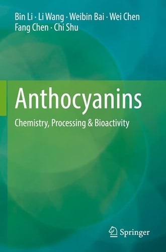 Anthocyanins Chemistry, Processing & Bioactivity