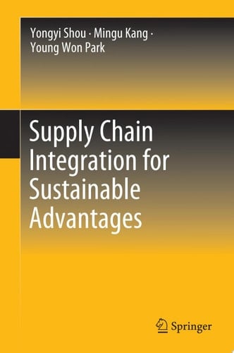 Supply Chain Integration for Sustainable Advantages