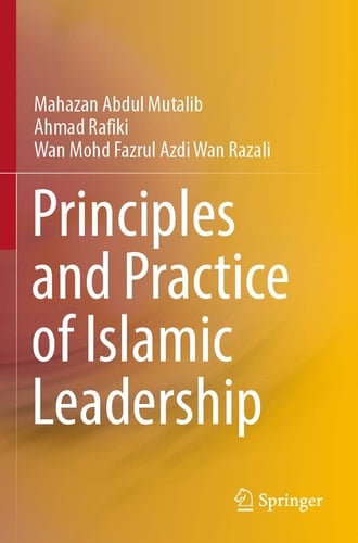 Principles and Practice of Islamic Leadership