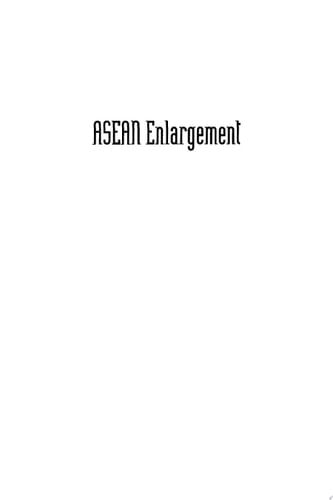 ASEAN Enlargement Impacts & Implications