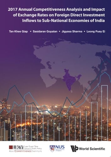 2017 Annual Competitiveness Analysis and Impact of Exchange Rates on Foreign Direct Investment Inflows to Sub-National Economies of India