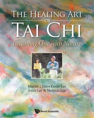 The Healing Art of Tai Chi Becoming One with Nature