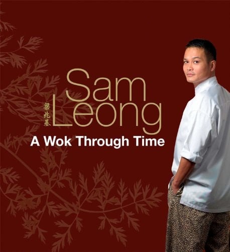 Sam Leong A Wok Through Time