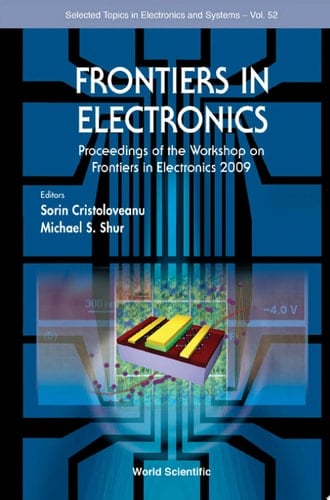 Frontiers in Electronics Proceedings of the Workshop on Frontiers in Electronics 2009