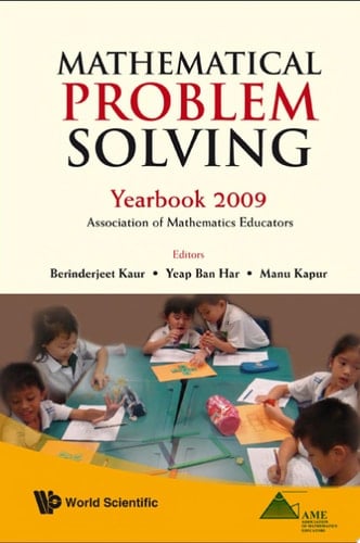 Mathematical Problem Solving: Yearbook 2009, Association Of Mathematics Educator