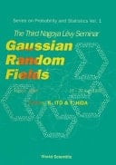 Gaussian Random Fields The Third Nagoya Lévy Seminar, Nagoya, Japan, 15-20 Aug. 1990