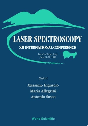 Laser Spectroscopy - Proceedings Of The Xii International Conference