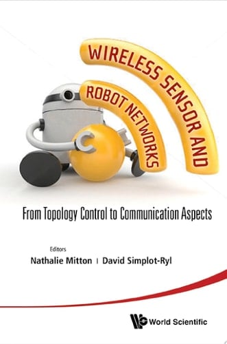 Wireless Sensor and Robot Networks: From Topology Control to Communication Aspects