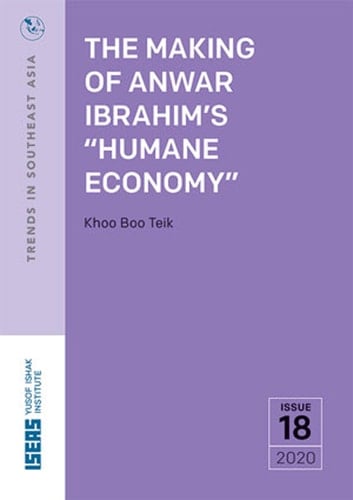 The Making of Anwar Ibrahim's "Humane Economy"
