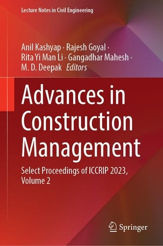 Advances in Construction Management Select Proceedings of ICCRIP 2023, Volume 2
