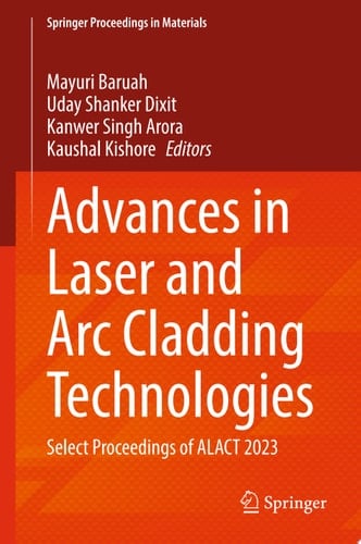 Advances in Laser and Arc Cladding Technologies
