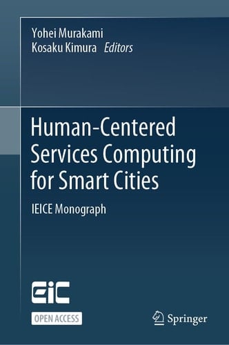 Human-Centered Services Computing for Smart Cities IEICE Monograph