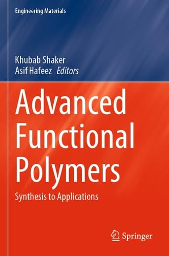Advanced Functional Polymers Synthesis to Applications