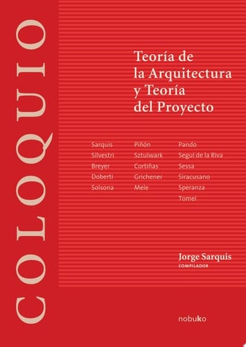 Coloquio: Teoría de la arquitectura y teoría del proyecto