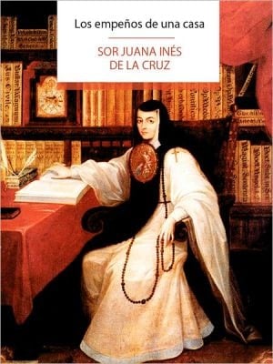 Los Empeños De Una Casa