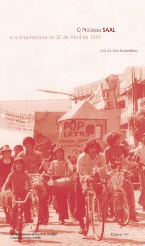 O Processo SAAL e a Arquitectura no 25 de Abril de 1974