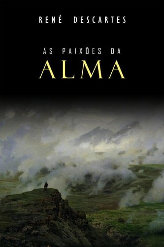 As Paixões da Alma (Portuguese Edition)