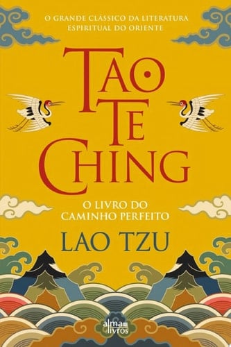 Tao Te Ching - O Livro do Caminho Perfeito