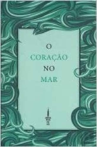 O coração no mar quase cem poemas para ver o mar