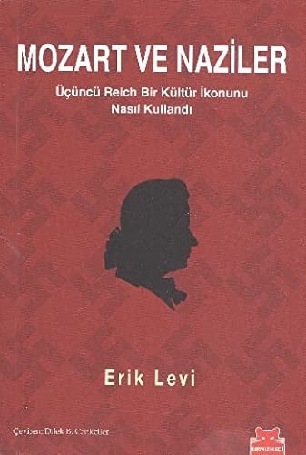 Mozart ve naziler üçüncü Reich bir kültür ikonunu nasıl kullandı