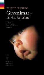 Gyvenimas-tai visa,ka turime