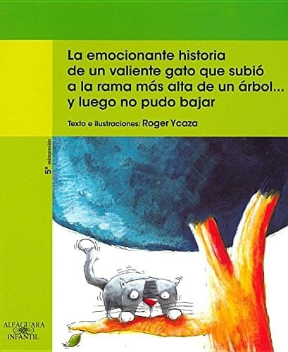 La Emocionante Historia de Un Valiente Gato Que Subio a la Rama Más Alta de Un Arbol... Y Luego No Pudo Bajar