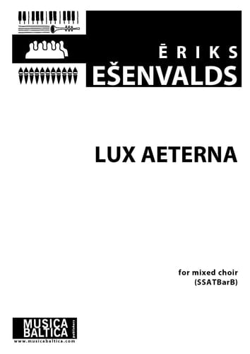 Lux Aeterna For Ssatbarb Choir, Choral Octavo