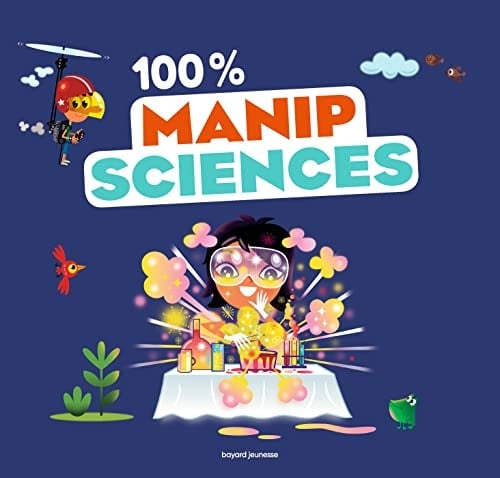 100% manip sciences: [30 expériences faciles et ludiques !]