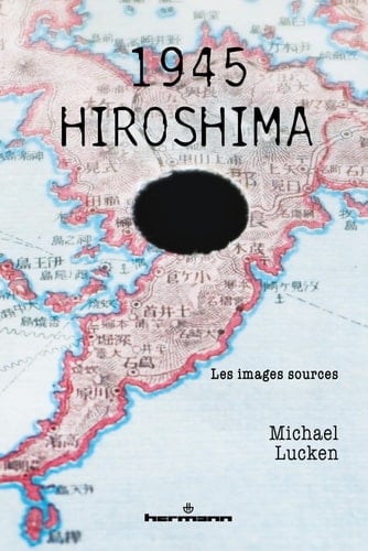 1945 - Hiroshima les images sources
