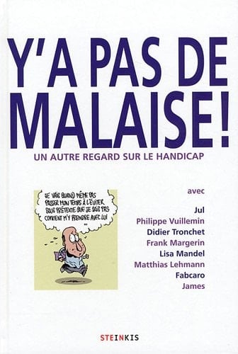 Y'a pas de malaise ! Un autre regard sur le handicap