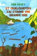 Et quelquefois j'ai comme une grande idée