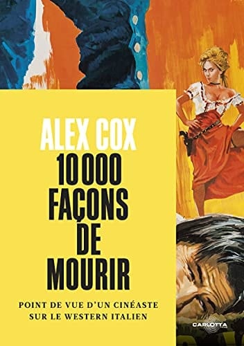 10000 façons de mourir Point de vue d'un cinéaste sur le western italien