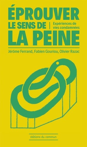 Eprouver le sens de la peine Expériences de vies condamnées