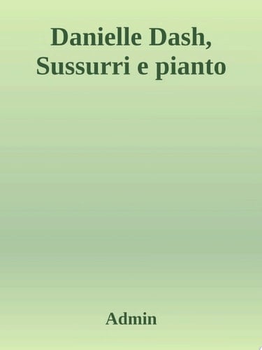 Sussurri e pianto