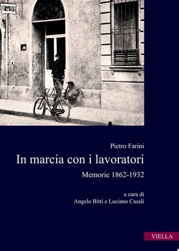 In marcia con i lavoratori Memorie 1862-1932