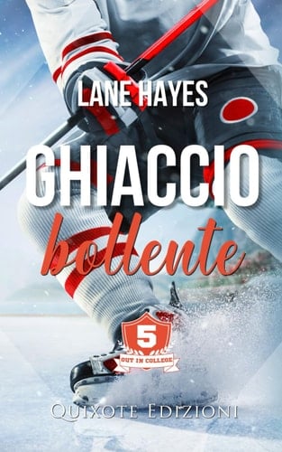 Ghiaccio Bollente (Out in College Serie) (Italian Edition)