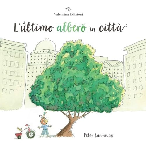 L'ultimo albero in città. Ediz. a colori