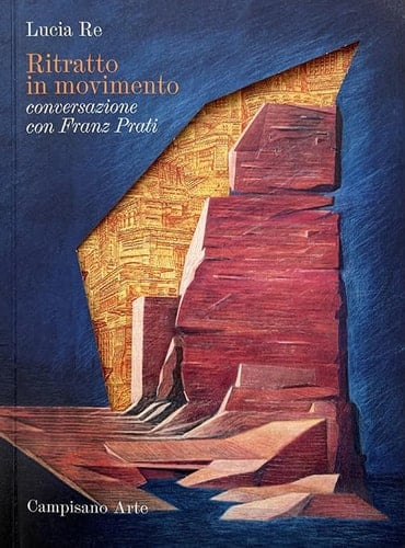 Ritratto in movimento conversazione con Franz Prati