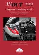 In out. Saggio sulle tendenze sociali. Eccellenze nazionali e buone prassi tra contraddizioni e ambiguità. Ediz. integrale
