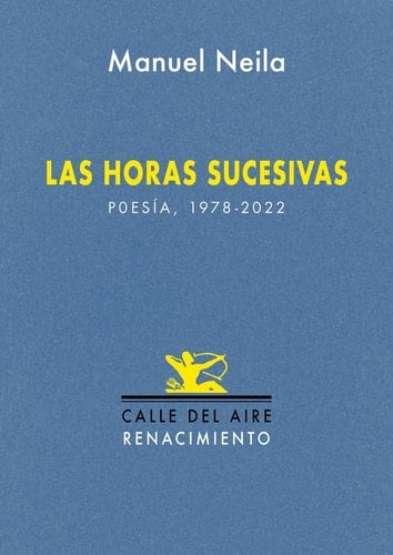 Las horas sucesivas - poesía, 1978-2022