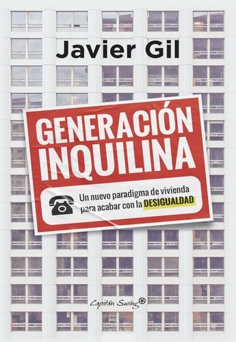Generación inquilina - Un nuevo paradigma de vivienda para acabar con la desigualda