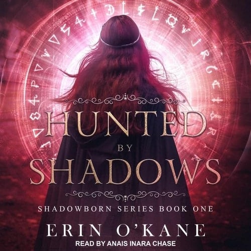 Hunted by Shadows Lib/E (Shadowborn Series Lib/E)