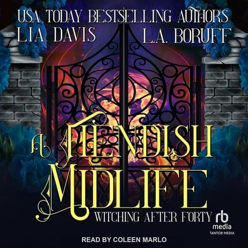 A Fiendish Midlife (Witching After Forty, 15)