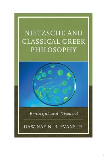 Nietzsche and Classical Greek Philosophy