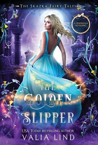 The Golden Slipper A Cinderella Retelling