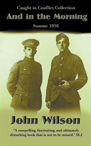 And in the Morning Somme 1916