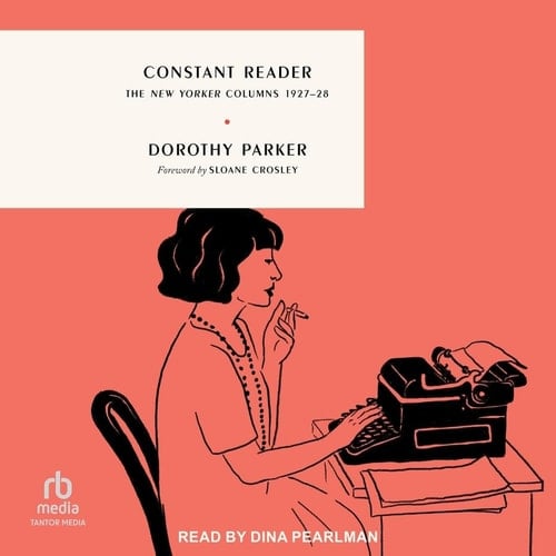 Constant Reader: The New Yorker Columns 1927-28