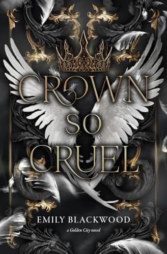 Crown So Cruel: A Golden City Novel