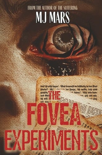 The Fovea Experiments: A Horror Novel